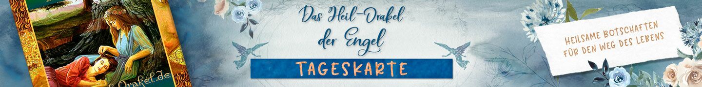 Tageskarte Heil-Orakel der Engel | Heilsame Botschaften für den Weg des Lebens