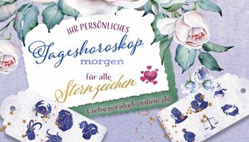 Dein persönliches Tageshoroskop für morgen kostenlos