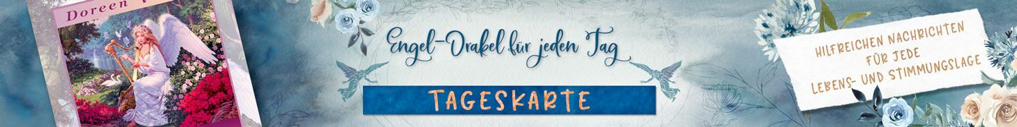 Tageskarte Engel-Orakel für jeden Tag | Hilfreiche Nachrichten der Engel für alle Lebens- und Stimmungslagen