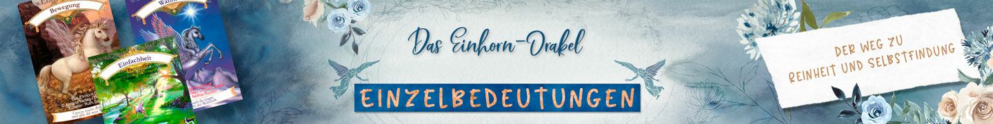 Einzelbedeutungen Einhorn-Orakel| Der Weg zu Reinheit und Selbstfindung