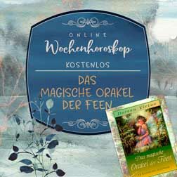 Wochenhoroskop mit dem Magischen Orakel der Feen von Doreen Virtue