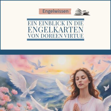 Blog Artikel: Ein Einblick in die Engelkarten von Doreen Virtue