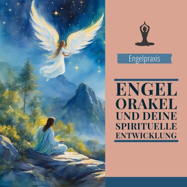 Blog Artikel: Engelorakel und deine spirituelle Entwicklung