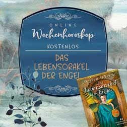 Wochenhoroskop mit dem Lebensorakel der Engel von Doreen Virtue