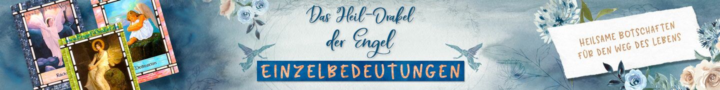 Einzelbedeutungen Heil-Orakel der Engel | Heilsame Botschaften für den Weg des Lebens