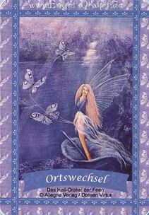 Engelkarte Bedeutung - Ortswechsel - das Heil-Orakel der Feen