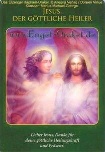 Engelkarte - Jesus. Der göttliche Heiler - Erzengel Raphael-Orakel