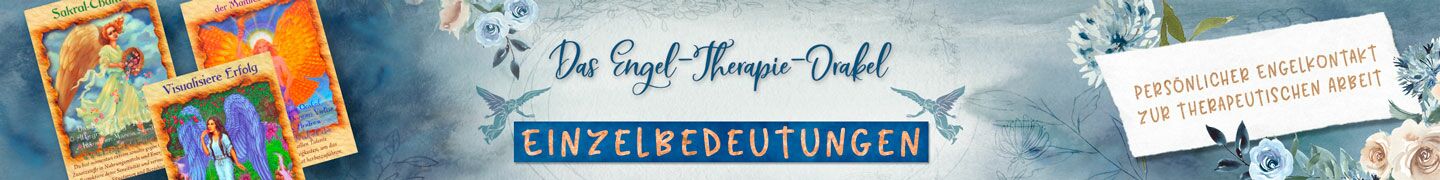 Einzelbedeutungen Engel-Therapie-Orakel | Persönlicher Engelkontakt zur therapeutischen Arbeit