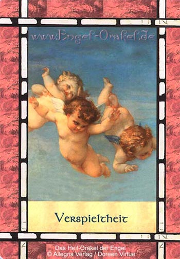 Verspieltheit - das Heil-Orakel der Engel